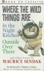 Where the Wild Things Are, Outside Over There, and Other Stories Audio by Maurice Sendak, Tammy Grimes