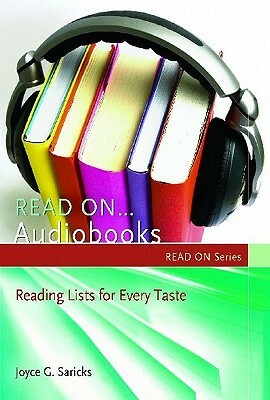 Read On...Audiobooks: Reading Lists for Every Taste by Joyce Saricks