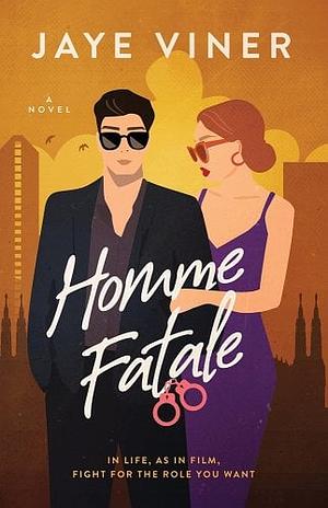 Homme Fatale by Jaye Viner