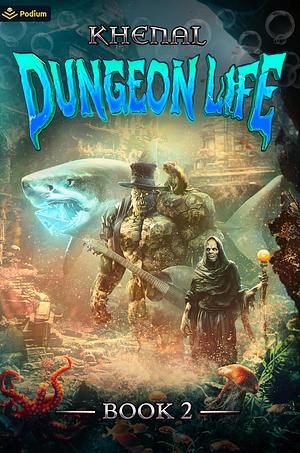 Dungeon Life 2: An Isekai LitRPG by Khenal