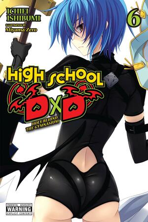High School DxD, Vol. 6 (light novel): Holy Behind the Gymnasium by Ichiei Ishibumi, Miyama-Zero