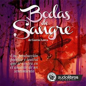 Bodas de sangre by Federico García Lorca