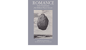 Romance--Generic Transformation from Chretien de Troyes to Cervantes by Kevin Brownlee