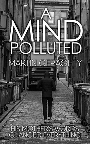 A Mind Polluted by Martin Geraghty