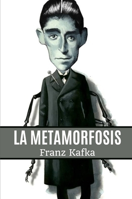 La metamorfosis by Franz Kafka