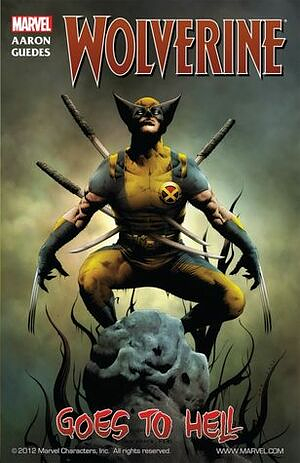 Wolverine, Volume 1: Wolverine Goes to Hell by Jason Aaron