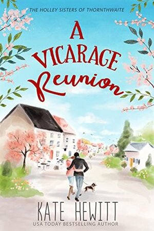 A Vicarage Reunion by Kate Hewitt