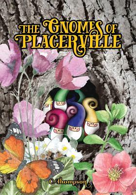 The Gnomes of Placerville by C. Thompson