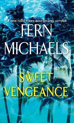 Sweet Vengeance by Fern Michaels