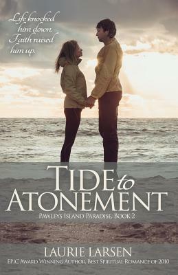 Tide to Atonement by Laurie Larsen