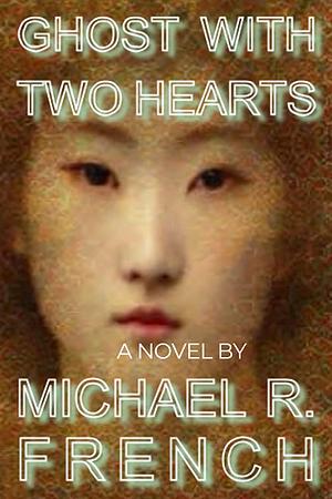 Ghost with two hearts by Michael R. French
