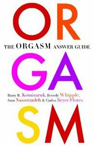 The Orgasm Answer Guide by Carlos Beyer-Flores, Sara Nasserzadeh, Barry R. Komisaruk, Beverly Whipple