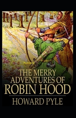 The Merry Adventures of Robin Hood Illustrated by Howard Pyle