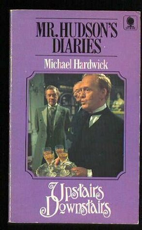 Mr Hudson's Diaries by Michael Hardwick