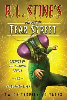 Revenge of the Shadow People and the Bugman Lives!: Twice Terrifying Tales by R.L. Stine