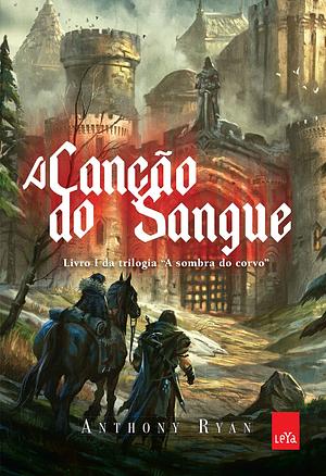 A Canção do Sangue by Anthony Ryan