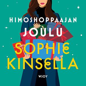 Himoshoppaajan joulu by Sophie Kinsella