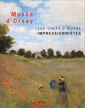 MUSEE D'ORSAY 100 CHEFS D'OEUVRES IMPRESSIONNISTES ANGLAIS NED by Laurence Madeline