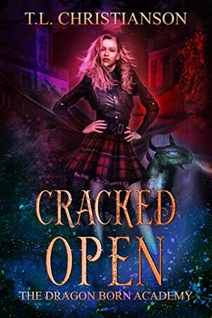 Cracked Open by T.L. Christianson