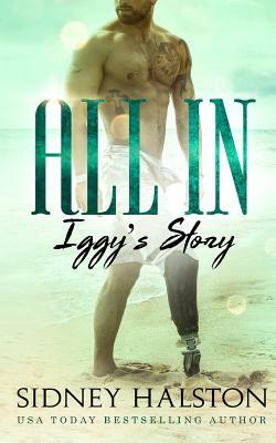 All In: Iggy's Story by Sidney Halston