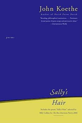 Sally's Hair: Poems by John Koethe