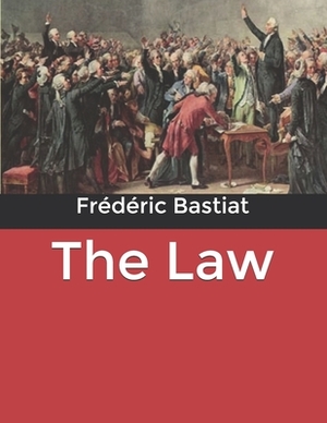 The Law by Frédéric Bastiat