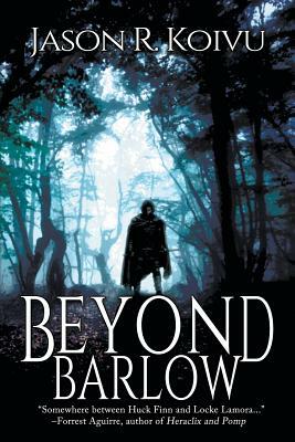 Beyond Barlow by Jason R. Koivu