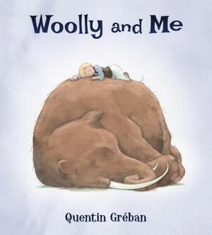 Woolly and Me by Quentin Gréban