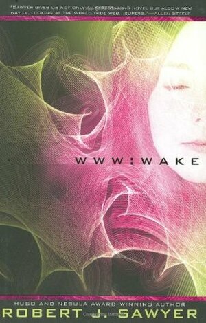 Wake by Robert J. Sawyer