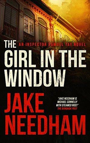 THE GIRL IN THE WINDOW by Jake Needham