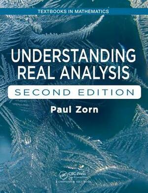 Understanding Real Analysis by Paul Zorn