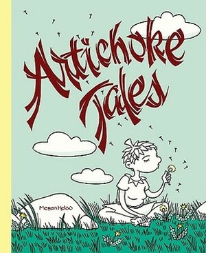 Artichoke Tales by Megan Kelso