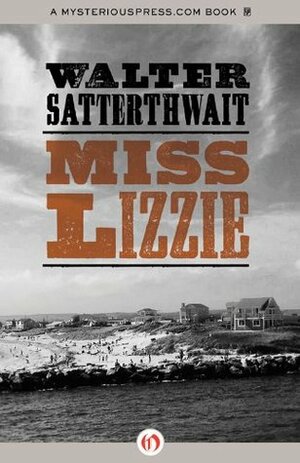 Miss Lizzie by Walter Satterthwait