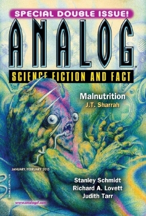 Analog Science Fiction and Fact, January/February 2015 by Chuck Rothman, Andy Dudak, Judith Tarr, David L. Clements, Jerry Oltion, Arlan Andrews Sr., Henry Lien, J.T. Sharrah, Lex Wilson, Priya Chand, Richard A. Lovett, Sean Vivier, Stephen Lombard, Jay Werkheiser, Trevor Quachri