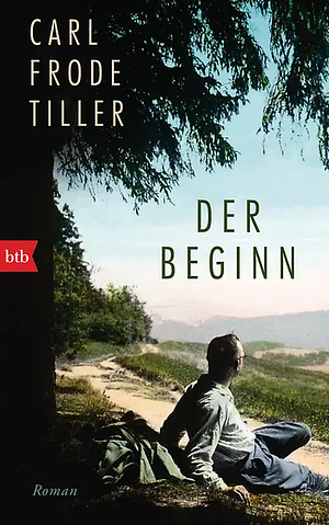 Der Beginn by Carl Frode Tiller