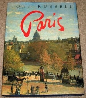 Paris by Rosamond Bernier, John Russell