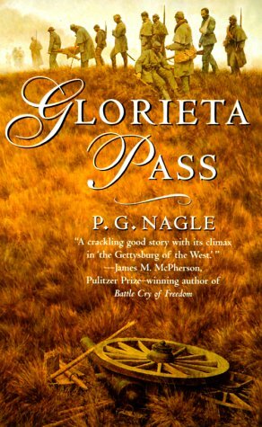 Glorieta Pass by P.G. Nagle