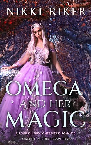 Omega and her Magic by Nikki Riker