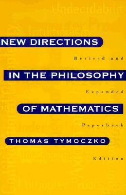 New Directions in the Philosophy of Mathematics: An Anthology - Revised and Expanded Edition by 