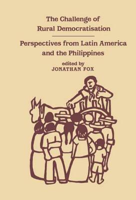 The Challenge of Rural Democratisation by Jonathan Fox