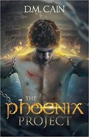 The Phoenix Project by D.M. Cain