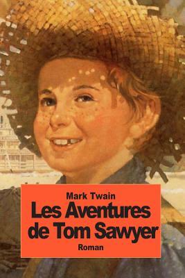 Les aventures de Tom Sawyer by Mark Twain