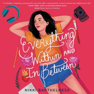 Everything Within and In Between by Nikki Barthelmess