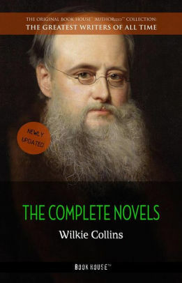 Wilkie Collins: The Complete Novels by Wilkie Collins