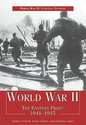 World War II: The Eastern Front 1941-1945 by Geoffrey Jukes