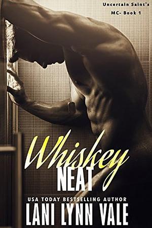 Whiskey Neat by Lani Lynn Vale