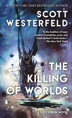 The Killing of Worlds by Scott Westerfeld