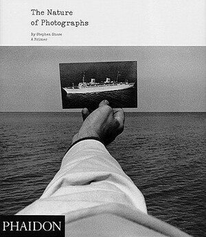The Nature of Photographs by Stephen Shore