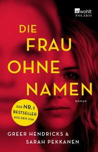 Die Frau ohne Namen by Sarah Pekkanen, Greer Hendricks