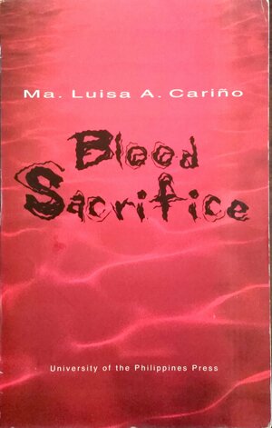 Blood Sacrifice by Maria Luisa B. Aguilar-Cariño